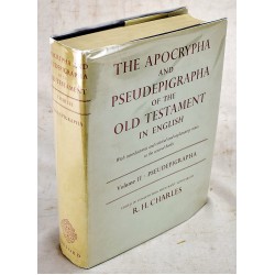 The Apocrypha and Pseudepigrapha of the Old Testament in English, with Introductions and Critical and Explanatory Notes to the Several Books. Volume II: Pseudepigrapha.